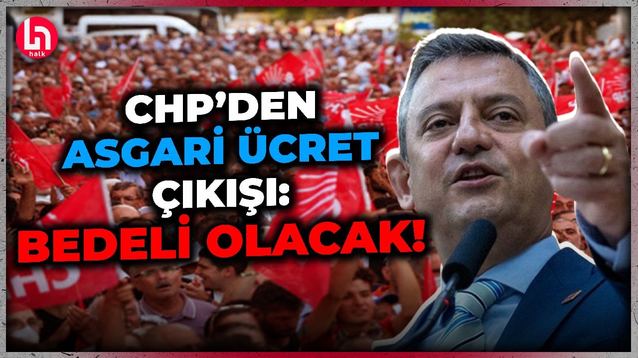 CHP'den asgari ücrete büyük tepki! Özgür Özel miting çağrısında bulundu!