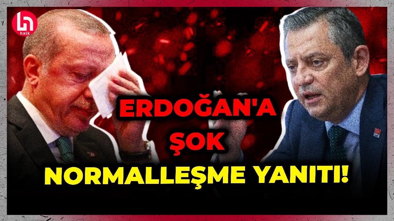 Özgür Özel'den Erdoğan'ı küplere bindirecek normalleşme yanıtı!