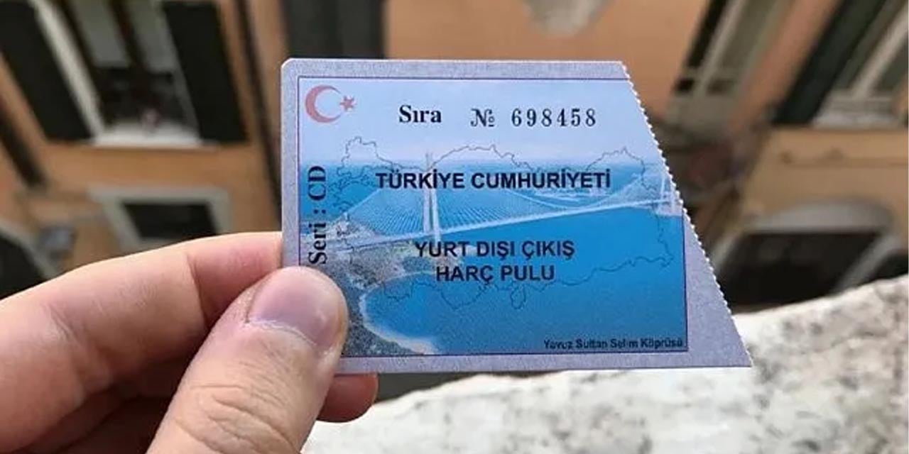 Yurt Dışı Çıkış Harçlarına Yapılacak Zam Erteleniyor mu?