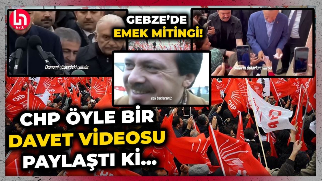 Bu görüntüler Erdoğan'ı çileden çıkarır! CHP'den Gebze'deki Emek Mitingi'ne 'AKP' videolu davet!