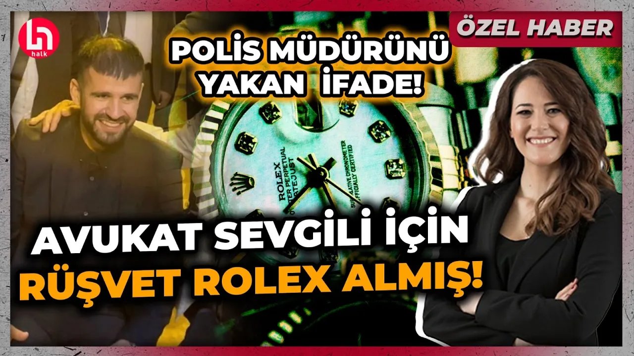 Polis müdürü, avukat sevgilisi için Ayhan Bora Kaplan'a 10 bin Euro'luk Rolex aldırmış!