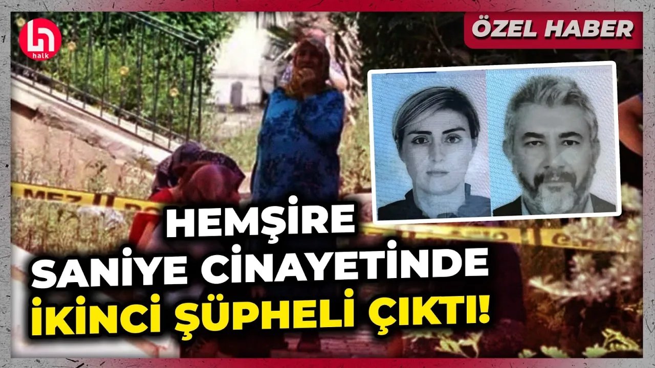 Saniye hemşireyi öldüren kişi otoparkta pusuya yatmış: Soruşturmada ikinci bir şüpheli çıktı!