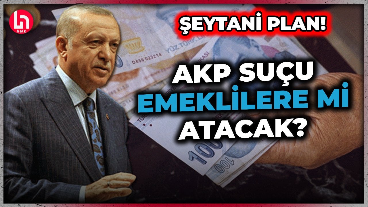 Erdoğan emekliyi suçlu mu ilan edecek? Can Kakışım'dan çok konuşulacak AKP kulisi!