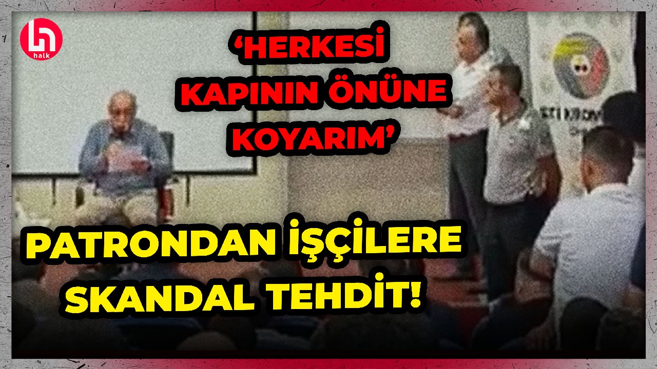 Bu görüntüler gündeme bomba gibi düşecek: O şirketin patronundan işçilere skandal tehdit!