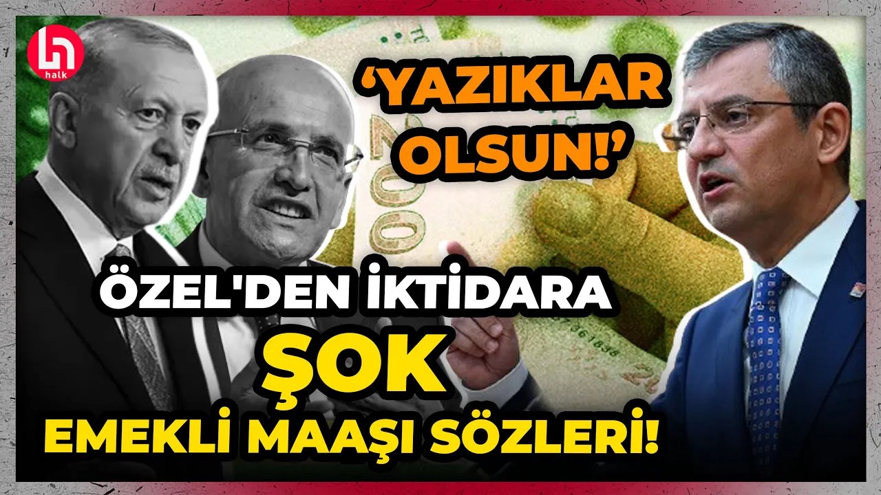 Emekli maaşı yine beklentinin altında kaldı: Özgür Özel'den iktidara şok sözler!