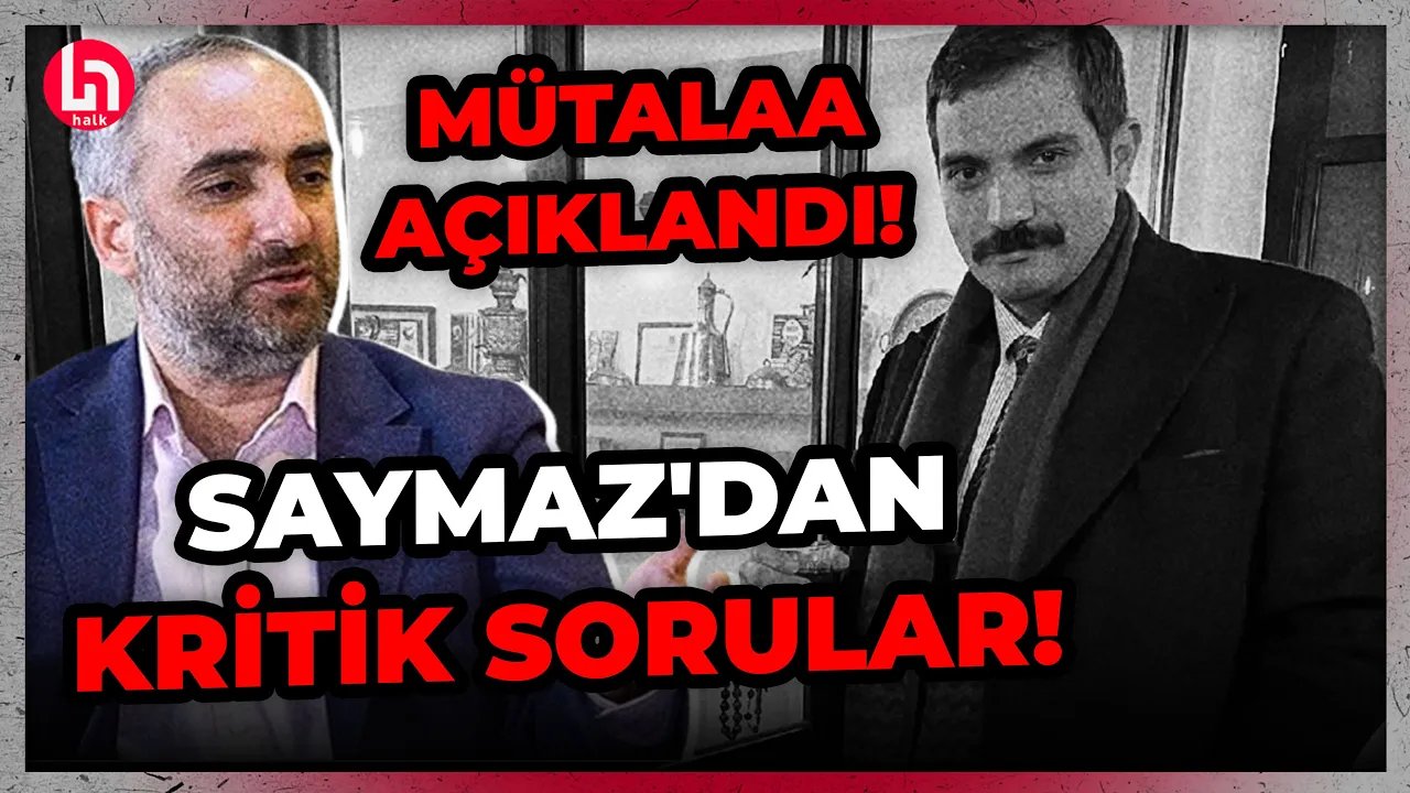 Sinan Ateş davasında mütalaa açıklandı: İsmail Saymaz'dan kritik yorumlar!