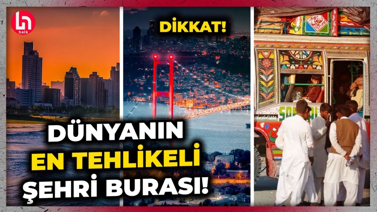 İSTANBUL DA LİSTEDE! İşte dünyanın en güvenli ve en tehlikeli şehirleri...