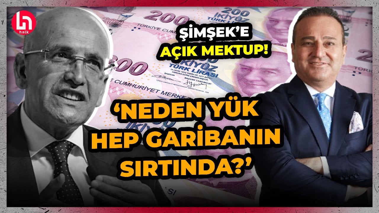 Mehmet Şimşek'e açık mektup! Ekrem Açıkel: Gariban halka yüklenmekten artık vazgeçin!