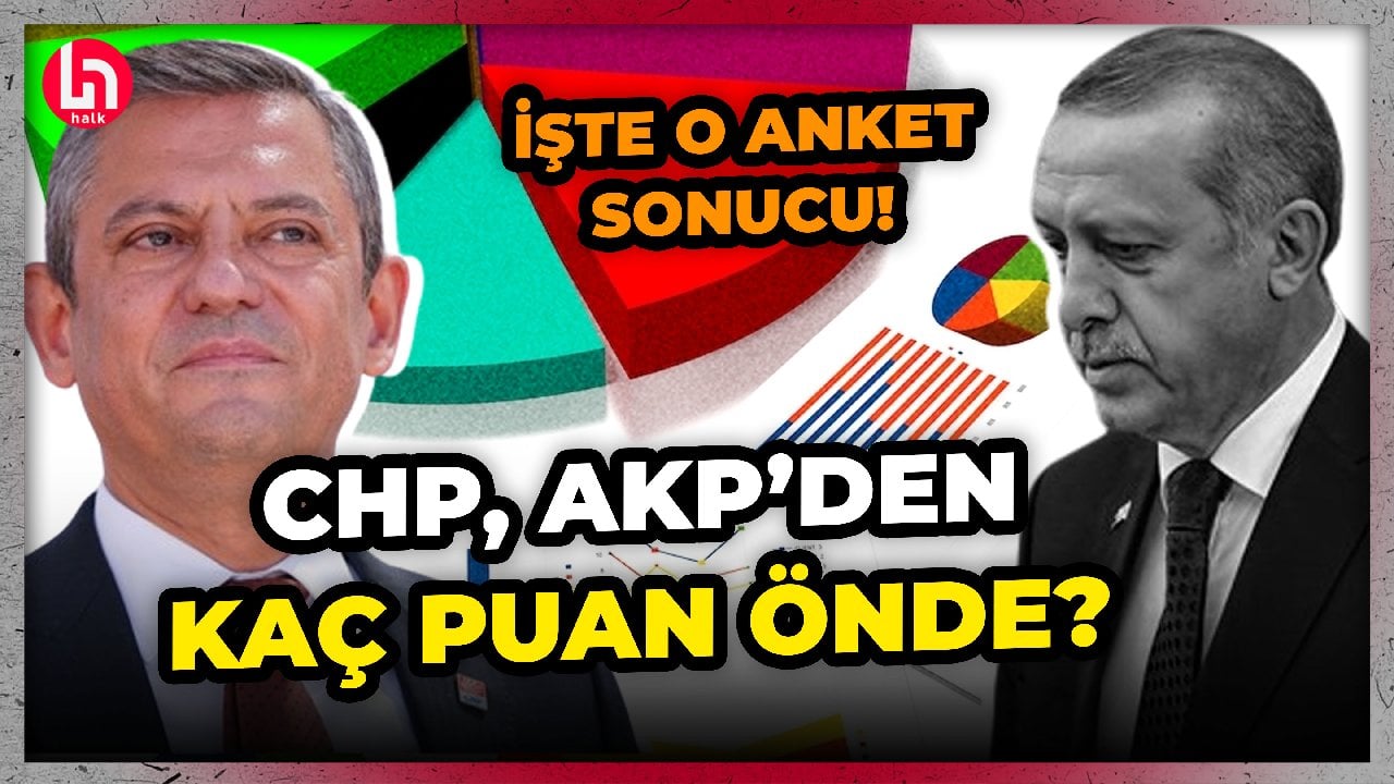 Anketlerde CHP kaç puan önde? İşte Erdoğan'ı kızdıracak tablo!