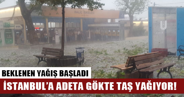 İstanbul'da beklenen yağış başladı: Gökten taş yağıyor, göz gözü görmüyor