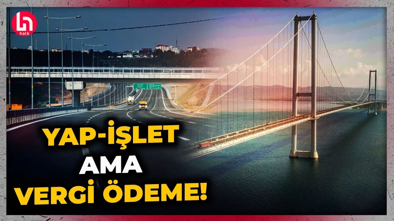 "Yap-İşlet-Devret" projelerini yapan şirketler vergi ödemiyor mu? İşte tüm gerçekler...