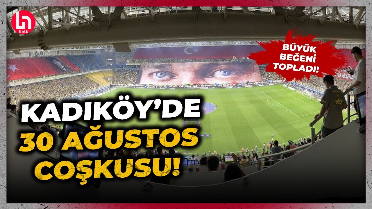 Fenerbahçe tribünlerinde 30 Ağustos coşkusu! Atatürk koreografisi büyük beğeni topladı!