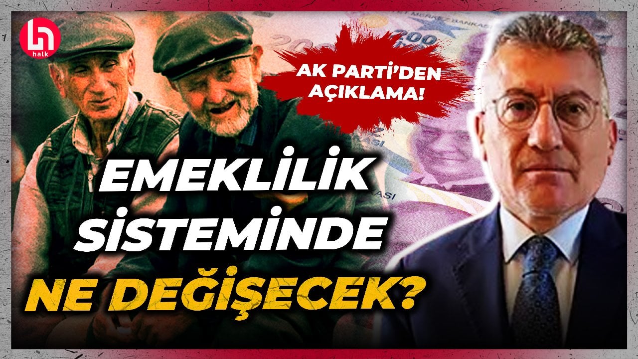 Emeklilik sisteminde sil baştan! AK Parti Grup Başkanı açıkladı! İşte tüm detaylar...