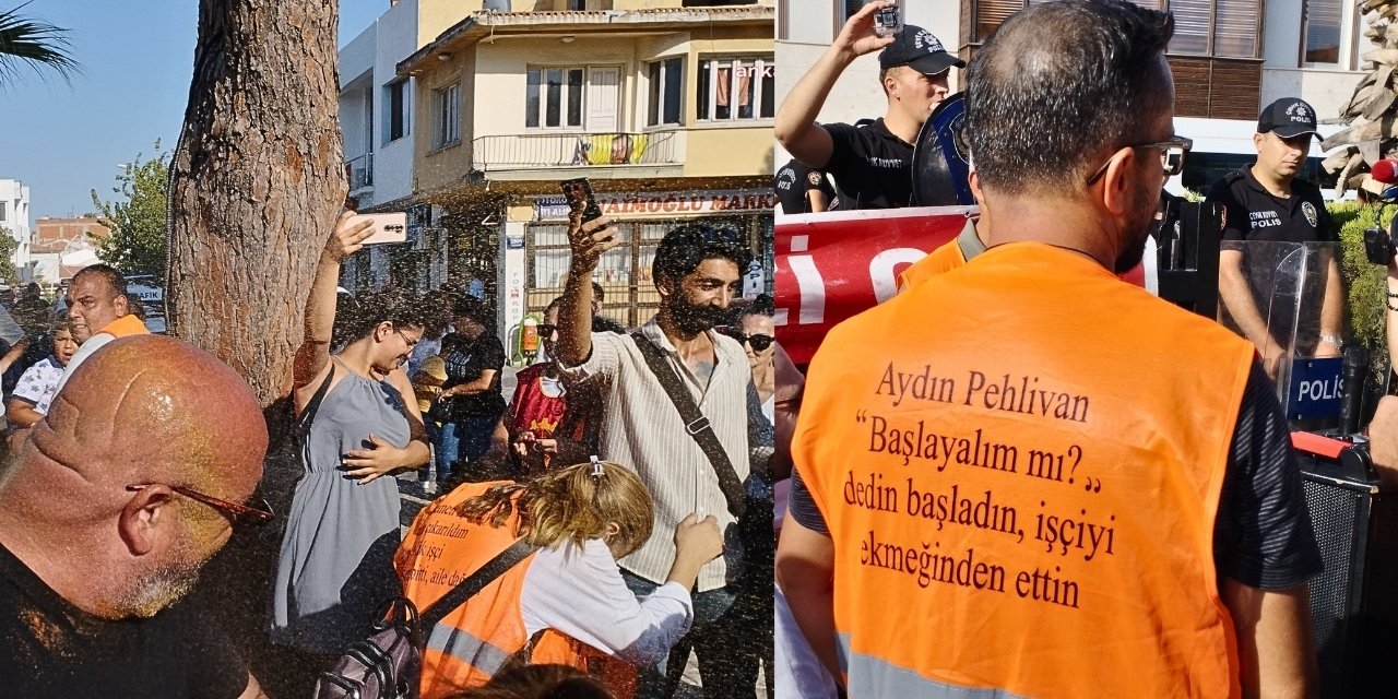 Menemen işçilerinin üzerine biber gazı boşaltıldı!