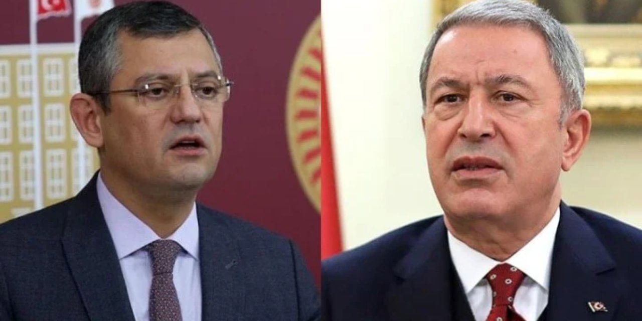 CHP lideri Özel'den Hulusi Akar'a çok sert yanıt