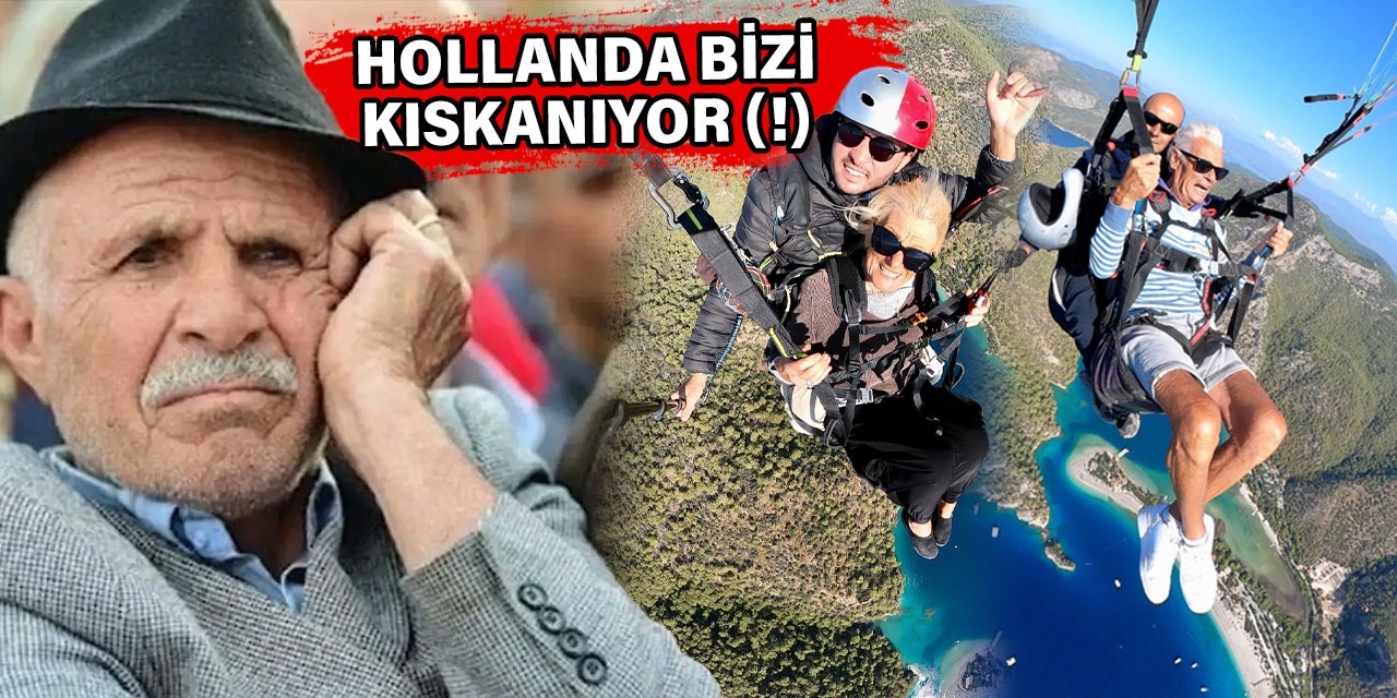 Bizim emekliler sefalet çekerken Hollanda emeklisi Fethiye'de keyif yaptı. Hollanda bizi kıskanıyor (!)