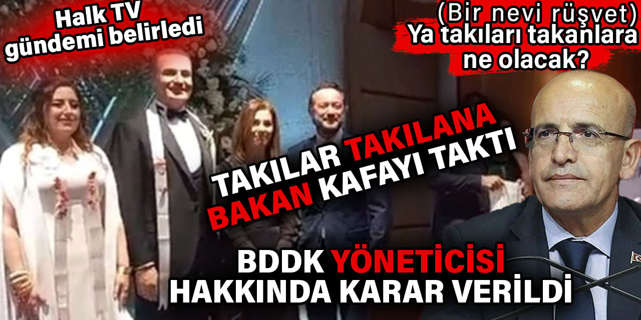 BDDK yöneticisi hakkında karar verildi. Takılar takılana bakan kafayı taktı