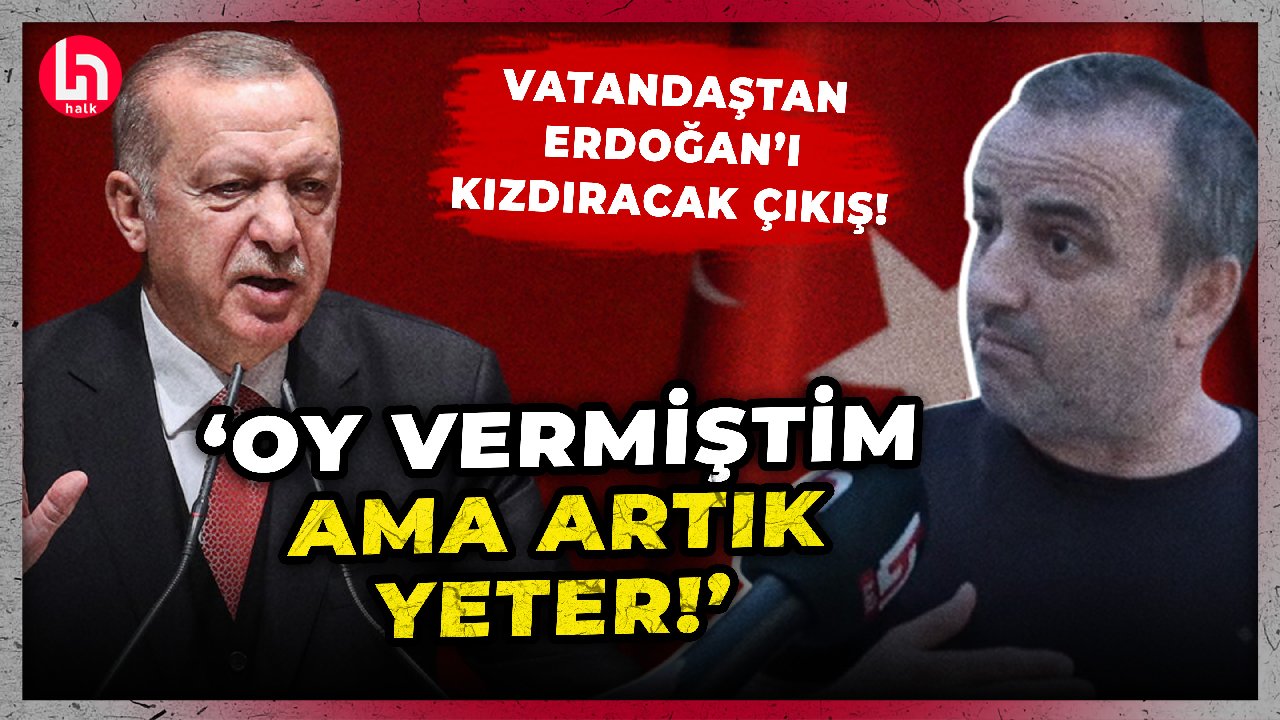 AK Parti'ye oy veren seçmenden Erdoğan'ı küplere bindirecek konuşma... 'Yeter artık!'