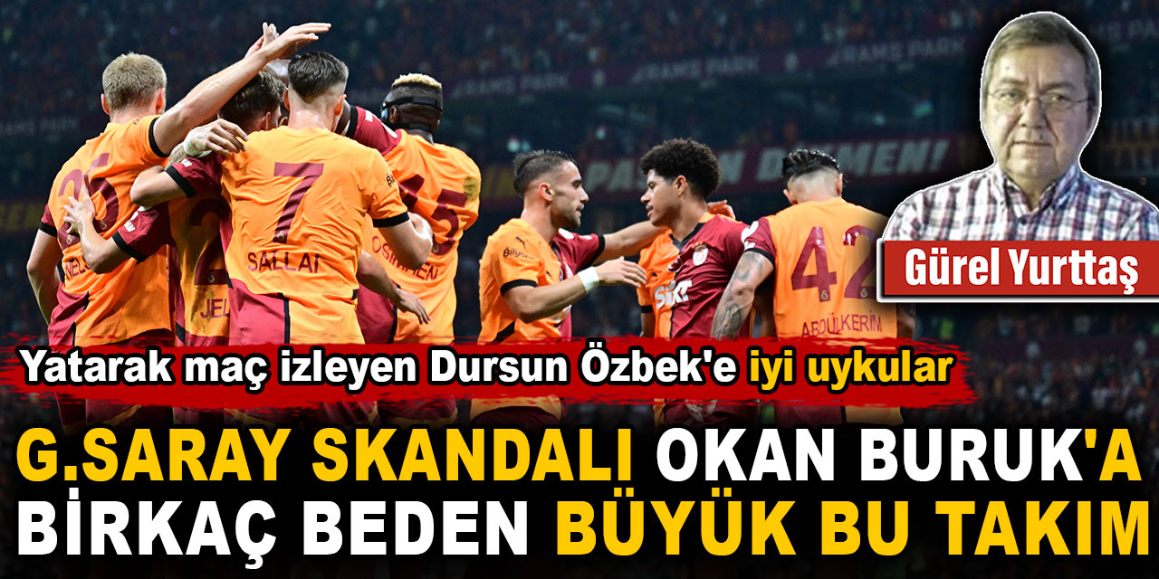 Galatasaray skandalı. Okan Buruk'a birkaç beden büyük bu takım. Yatarak maç izleyen Dursun Özbek'e iyi uykular