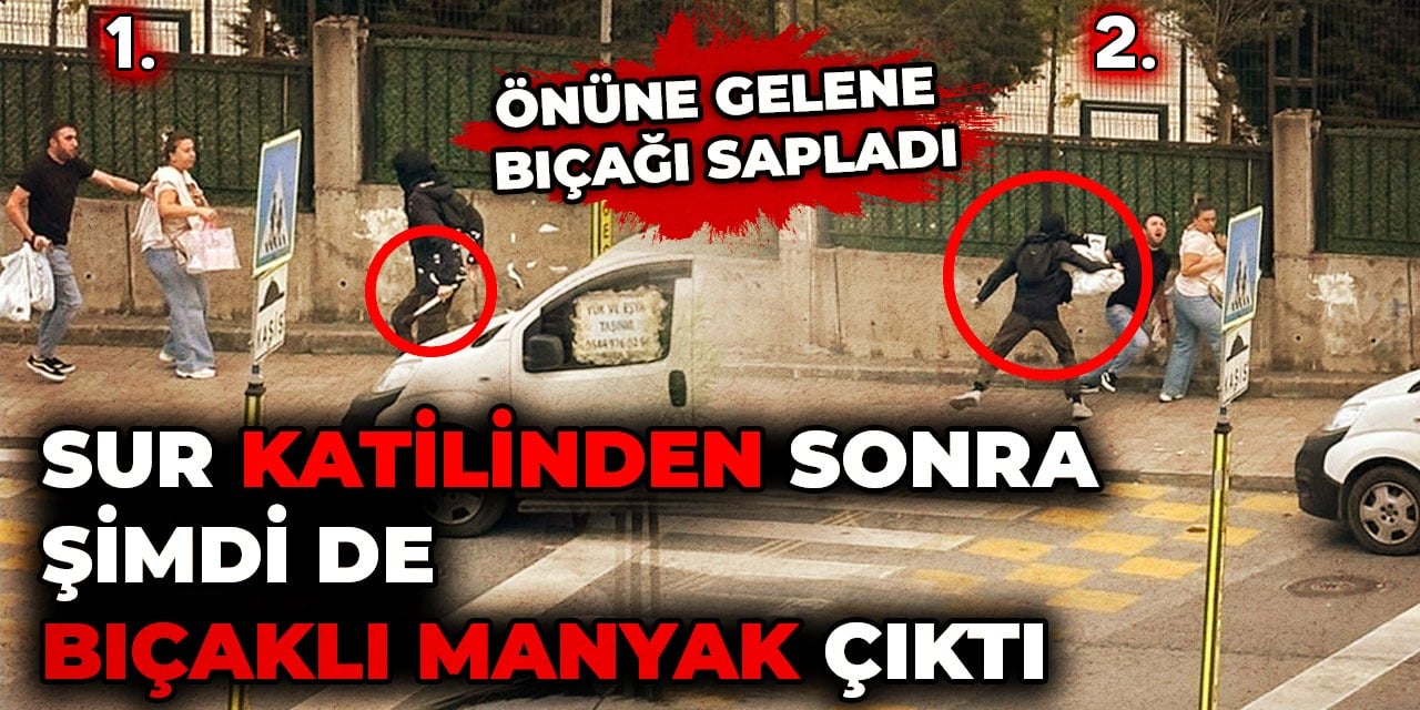 Sur katilinden sonra şimdi de bıçaklı manyak çıktı. Önüne gelene bıçağı sapladı