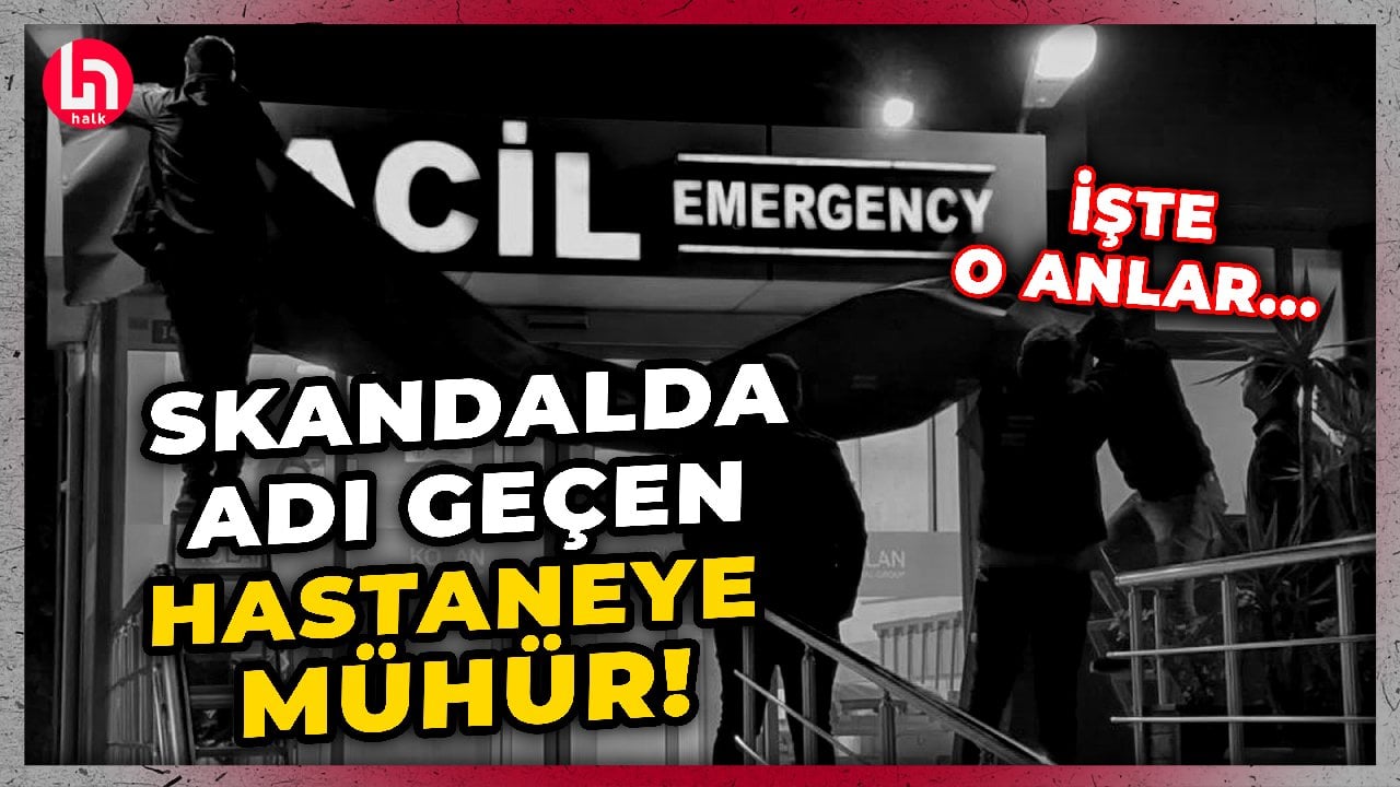 'Yenidoğan' skandalında adı geçen hastane mühürlendi! İşte o görüntüler...