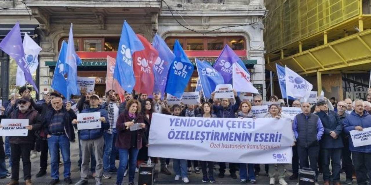 Sol Parti: Yenidoğan çetesi özelleştirmenin eseri