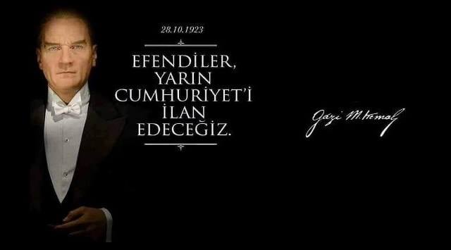 Atatürk'ün ''Yarın cumhuriyeti ilân edeceğiz.'' dediği günün heyecanını yaşıyoruz