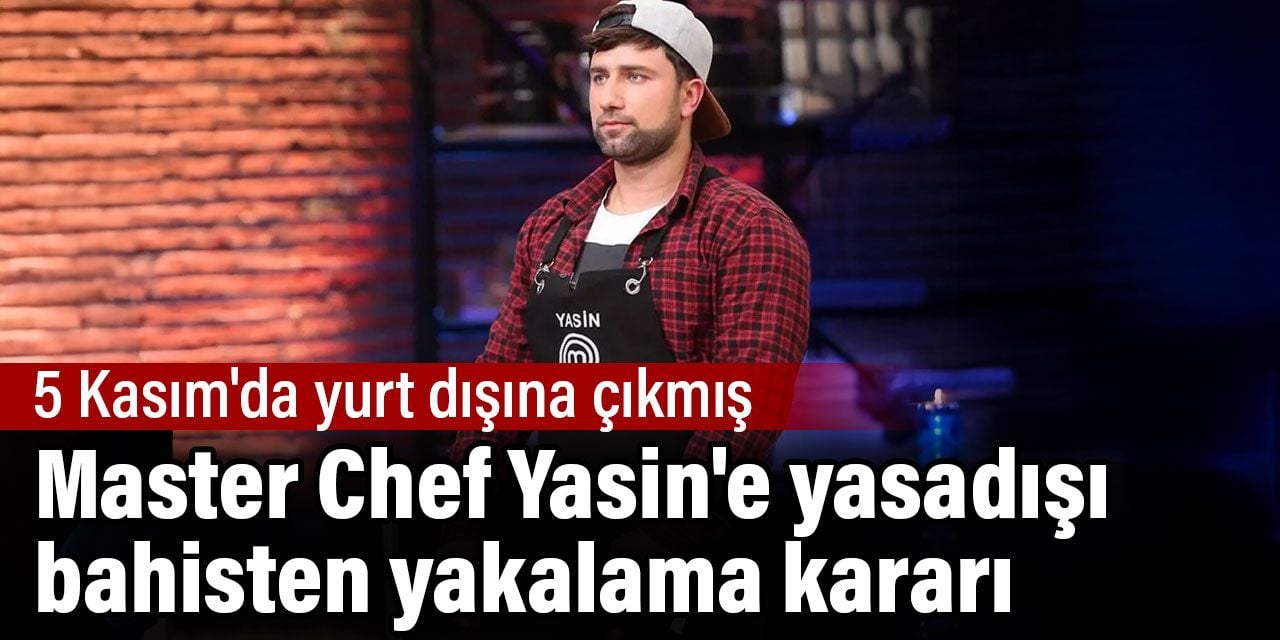 Pilavcı Yasin ve 6 isme yasadışı bahisten yakalama kararı