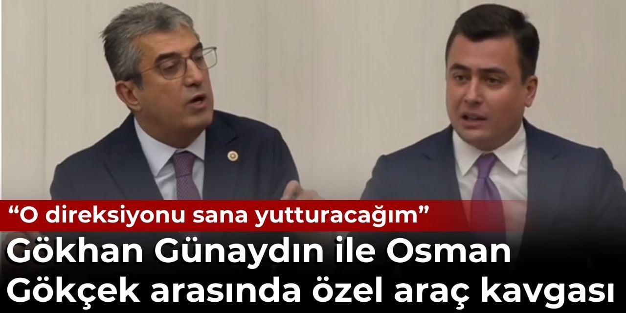 Gökhan Günaydın'dan Osman Gökçek'e 'özel araç' tepkisi: O direksiyonu sana yutturacağım