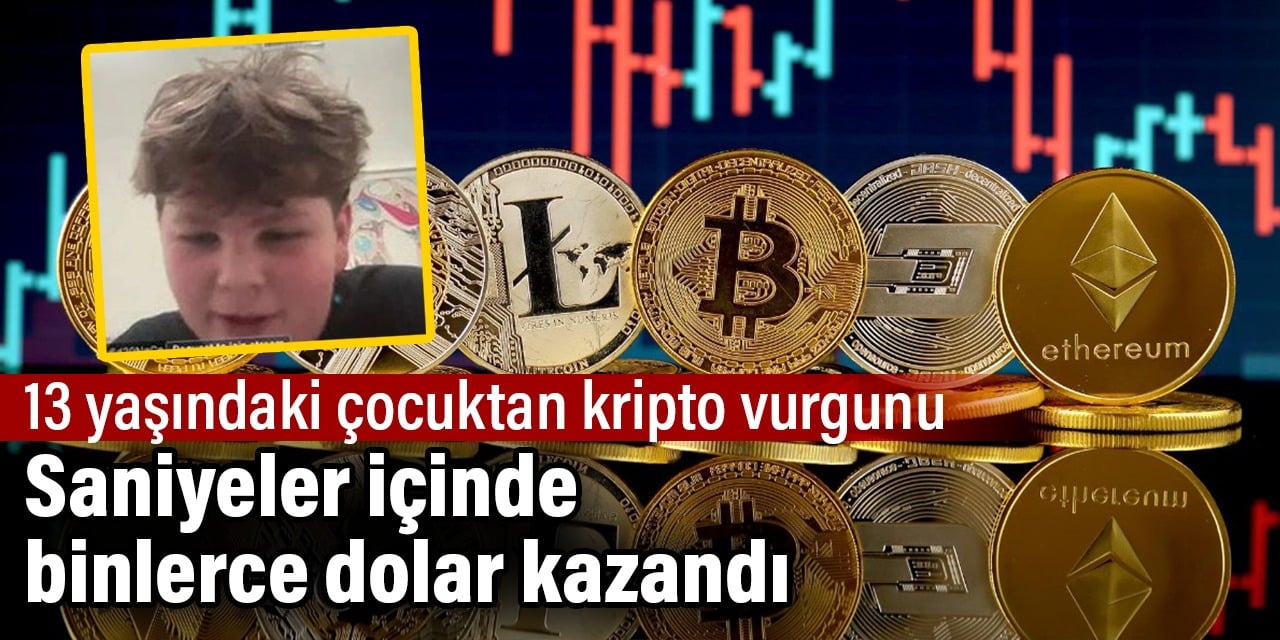 13 yaşındaki çocuktan kripto vurgunu. Saniyeler içinde binlerce dolar kazandı