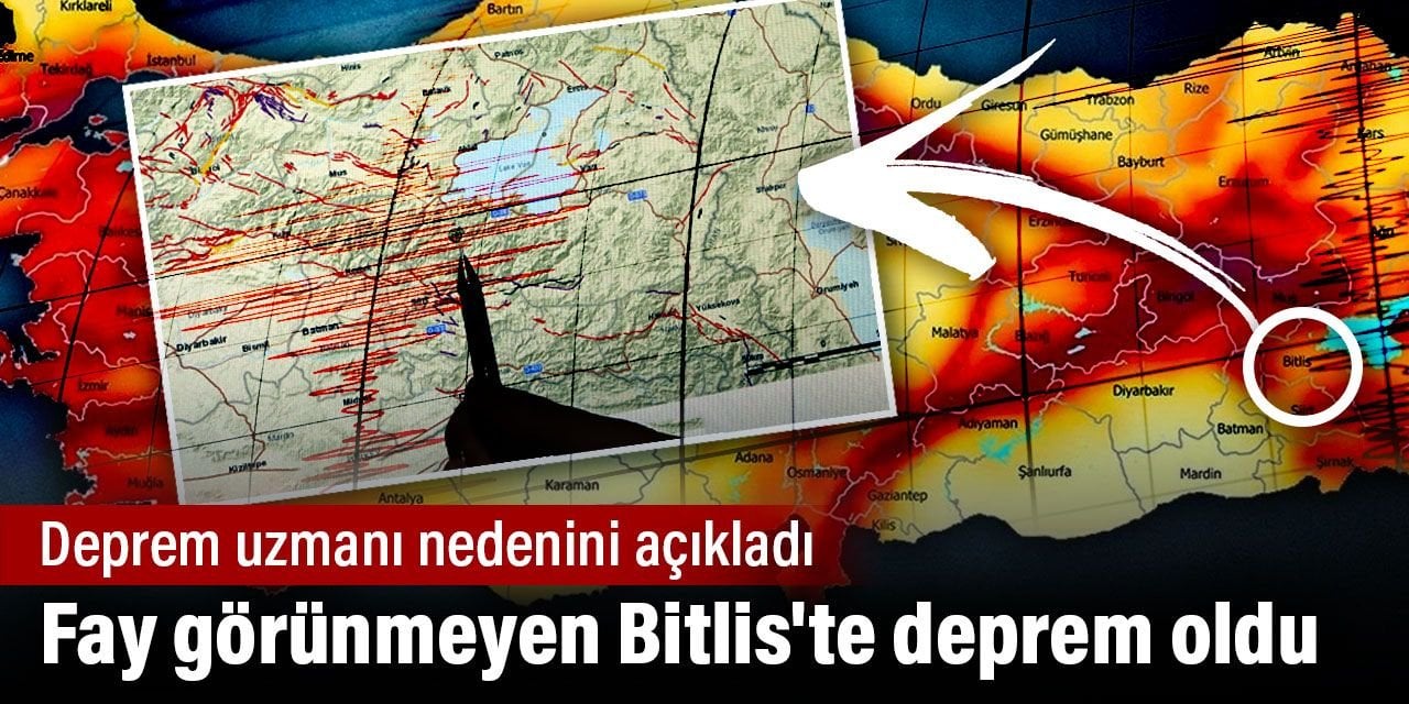 Fay görünmeyen Bitlis'te deprem oldu. Deprem uzmanı nedenini açıkladı