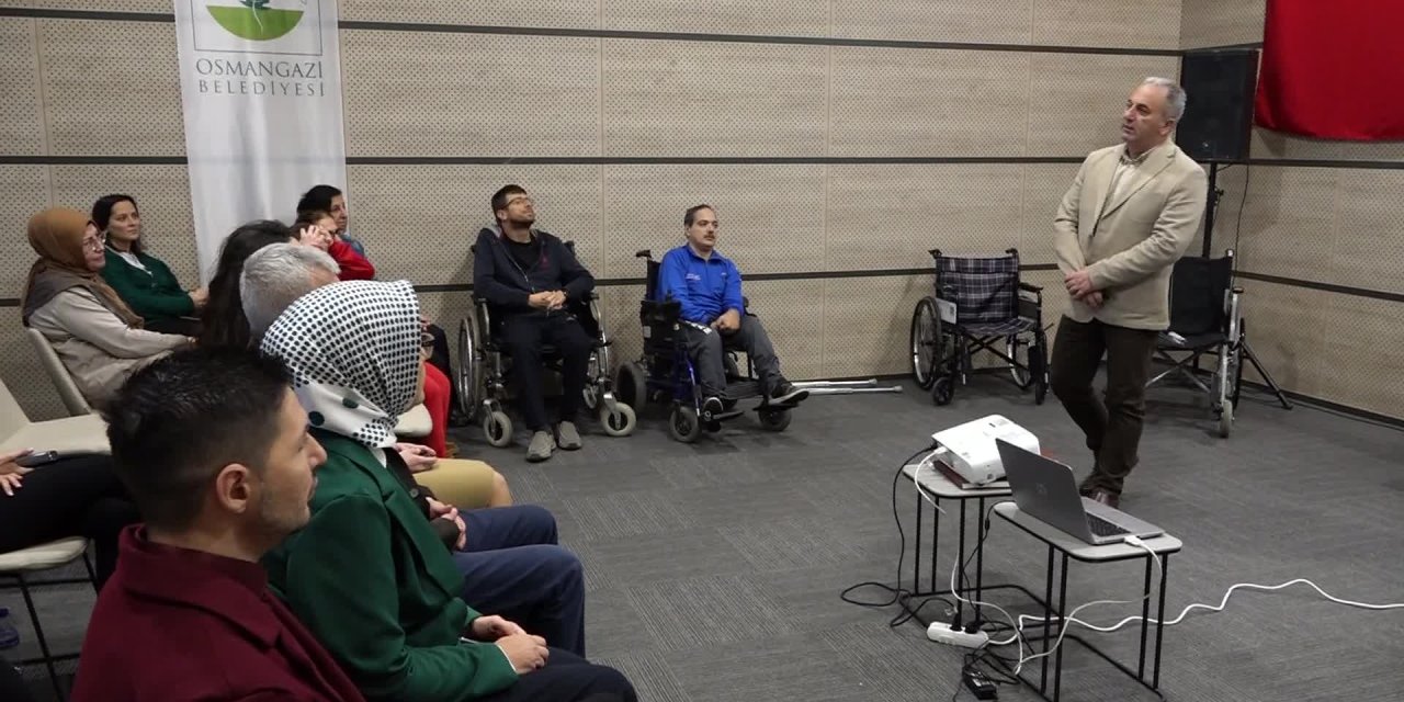 Osmangazi Belediyesi’nden engelli bireyler ve aileleri için seminer