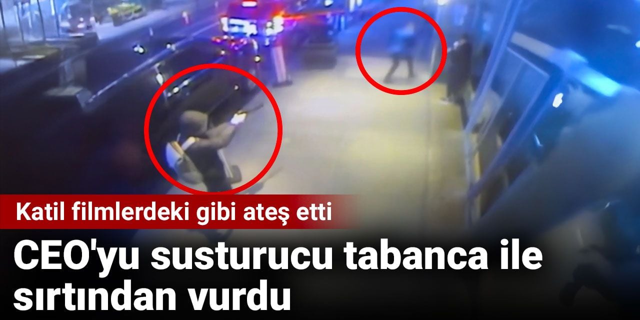 CEO'yu susturucu tabanca ile sırtından vurdu. Katil filmlerdeki gibi ateş etti