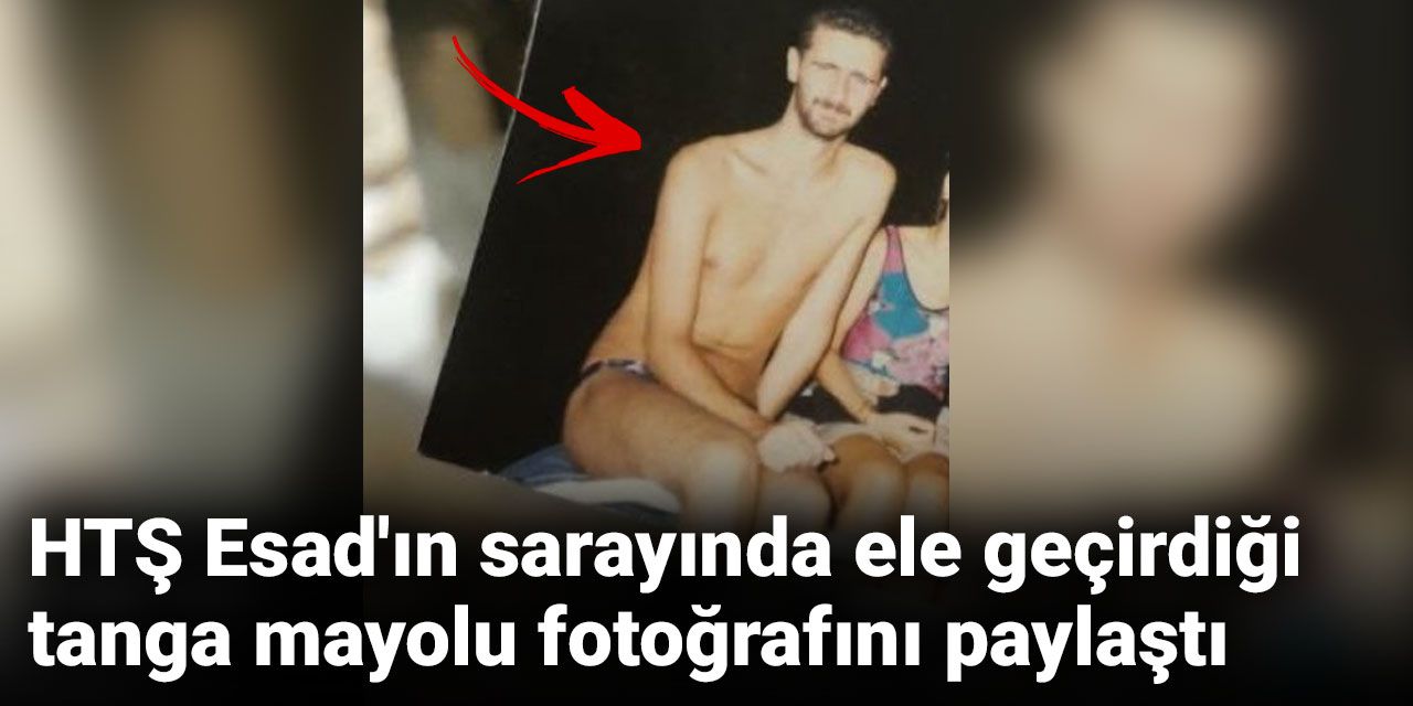 HTŞ Esad'ın sarayında ele geçirdiği tanga mayolu fotoğrafını paylaştı