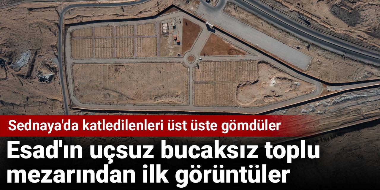 Esad'ın uçsuz bucaksız toplu mezarından ilk görüntüler. Sednaya'da katledilenleri üst üste gömdüler