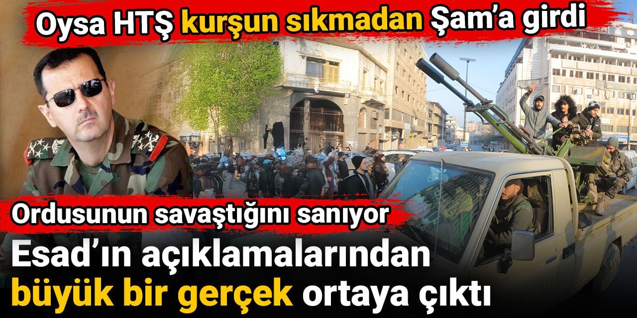 Esad'ın açıklamalarından büyük bir gerçek ortaya çıktı