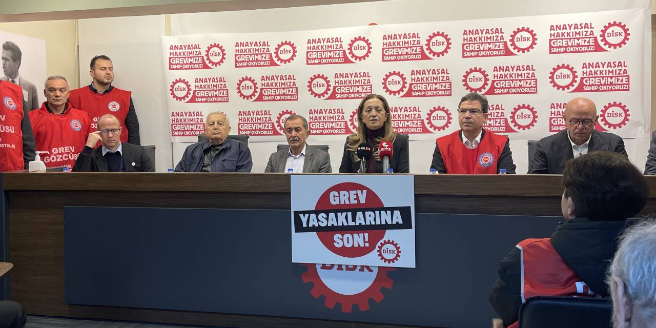 DİSK Başkanı Çerkezoğlu: AKP yaklaşık 200 bin işçinin grev hakkını gasp etti
