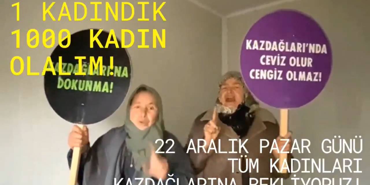 Kazdağları için direnen kadınlardan çağrı: 1 Kadındık 1000 Kadın Olalım