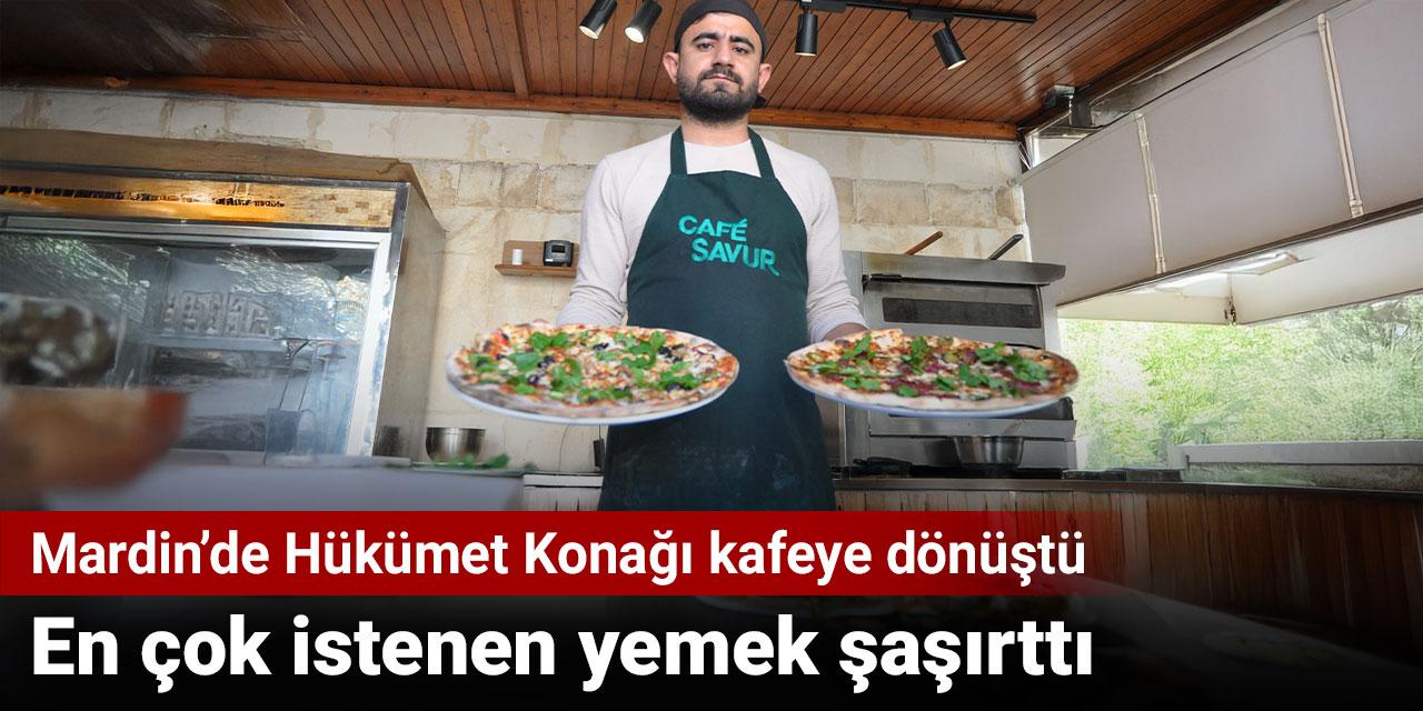 Mardin'de hükümet konağı cafeye dönüştü. En çok istenen yemek şaşırttı