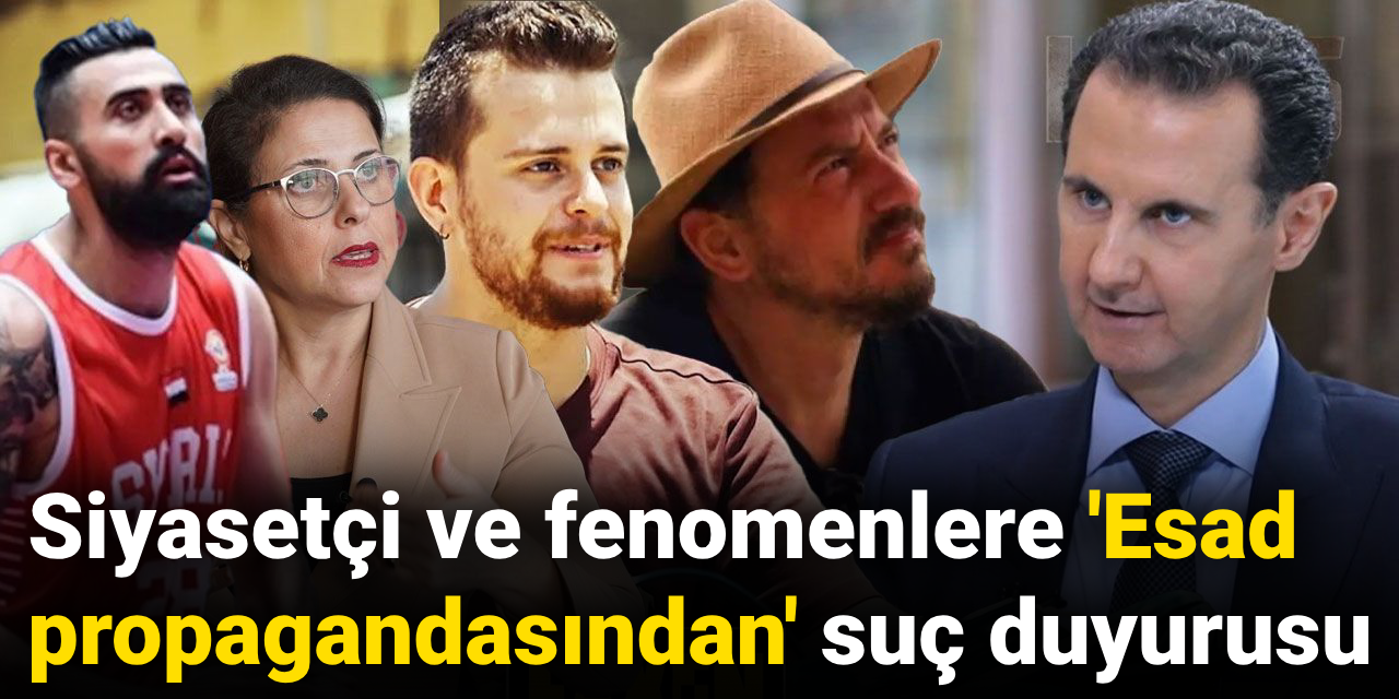 Siyasetçi ve fenomenlere 'Esad propagandasından' suç duyurusu