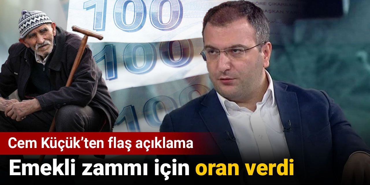 Emekli zammı için oran verdi. Cem Küçük’ten flaş açıklama