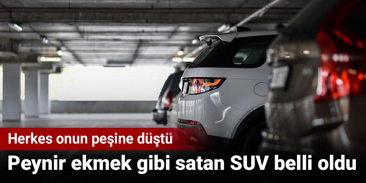 Peynir ekmek gibi satan SUV belli oldu. Herkes onun peşine düştü