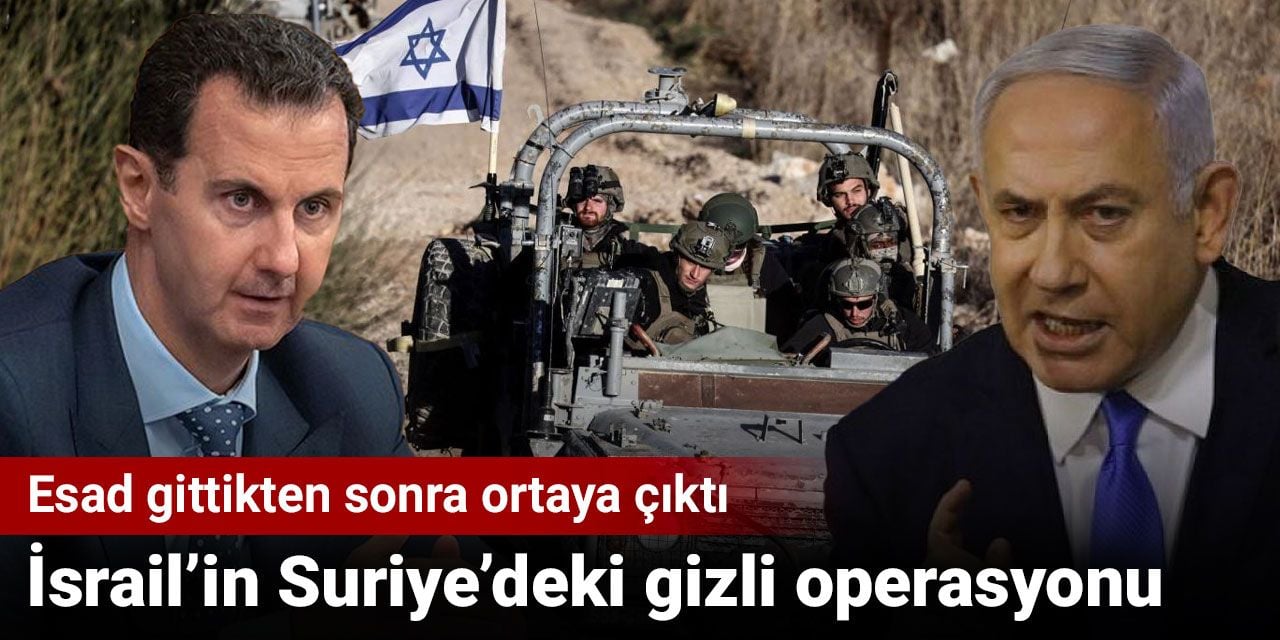 İsrail’in Suriye’deki gizli operasyonu Esad gittikten sonra ortaya çıktı