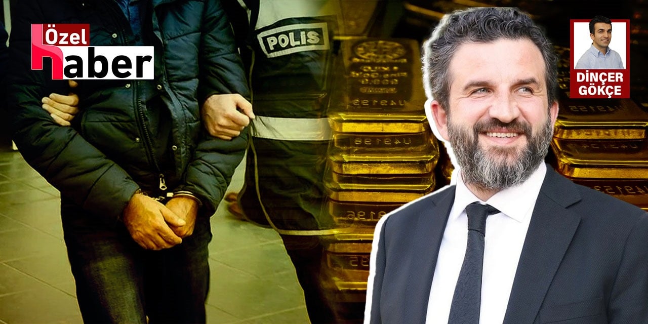 Nadir Metal'in CEO'su Burak Yakın'ın gözaltına alındığı ortaya çıktı