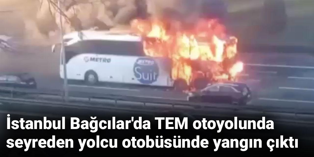 Bağcılar'da yolcu otobüsünde yangın