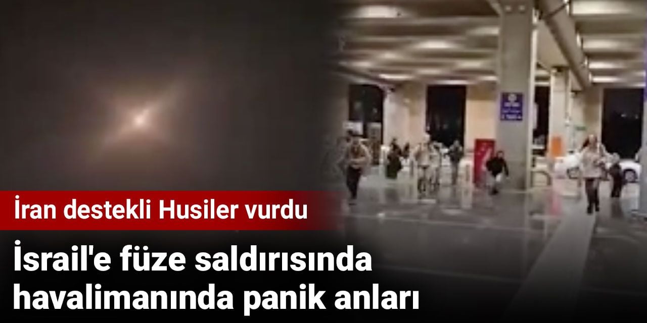 İsrail'e füze saldırısında havalimanında panik anları. İran destekli Husiler vurdu