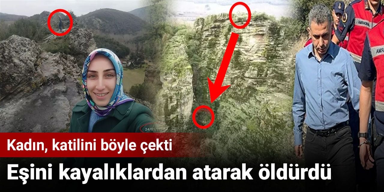 Eşini kayalıklardan atarak öldürdü. Kadın katilini böyle çekti