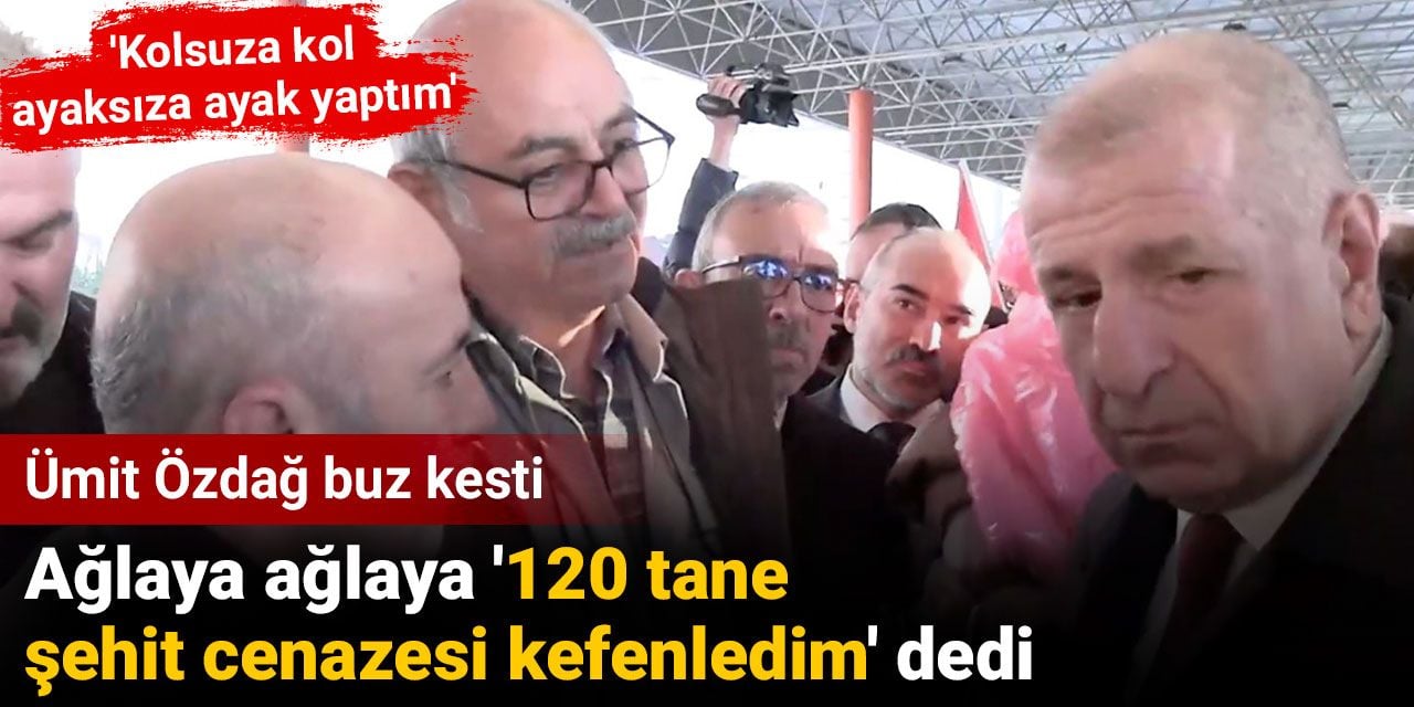 Ağlaya ağlaya '120 tane şehit cenazesi kefenledim' dedi Ümit Özdağ buz kesti. 'Kolsuza kol ayaksıza ayak yaptım'