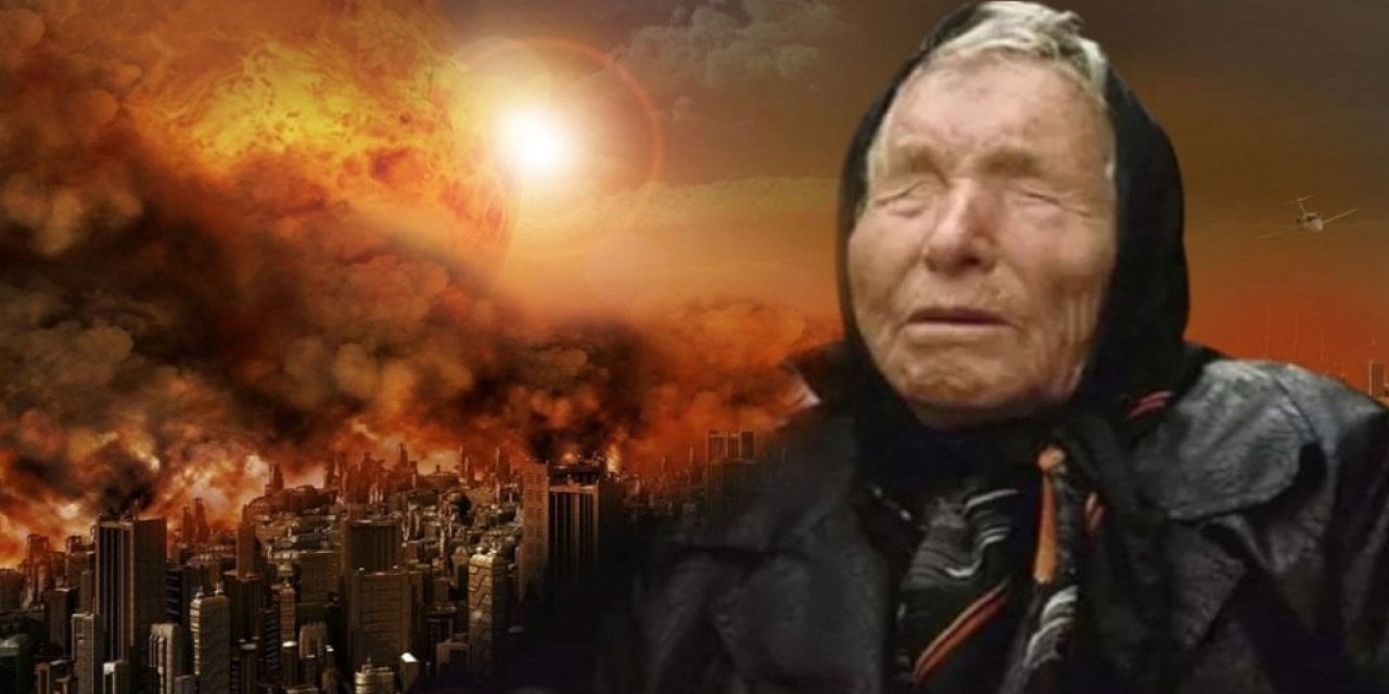 Baba Vanga 9 büyük kehanetiyle korkuttu. 2025'te insanlığı hangi tehlikeler bekliyor