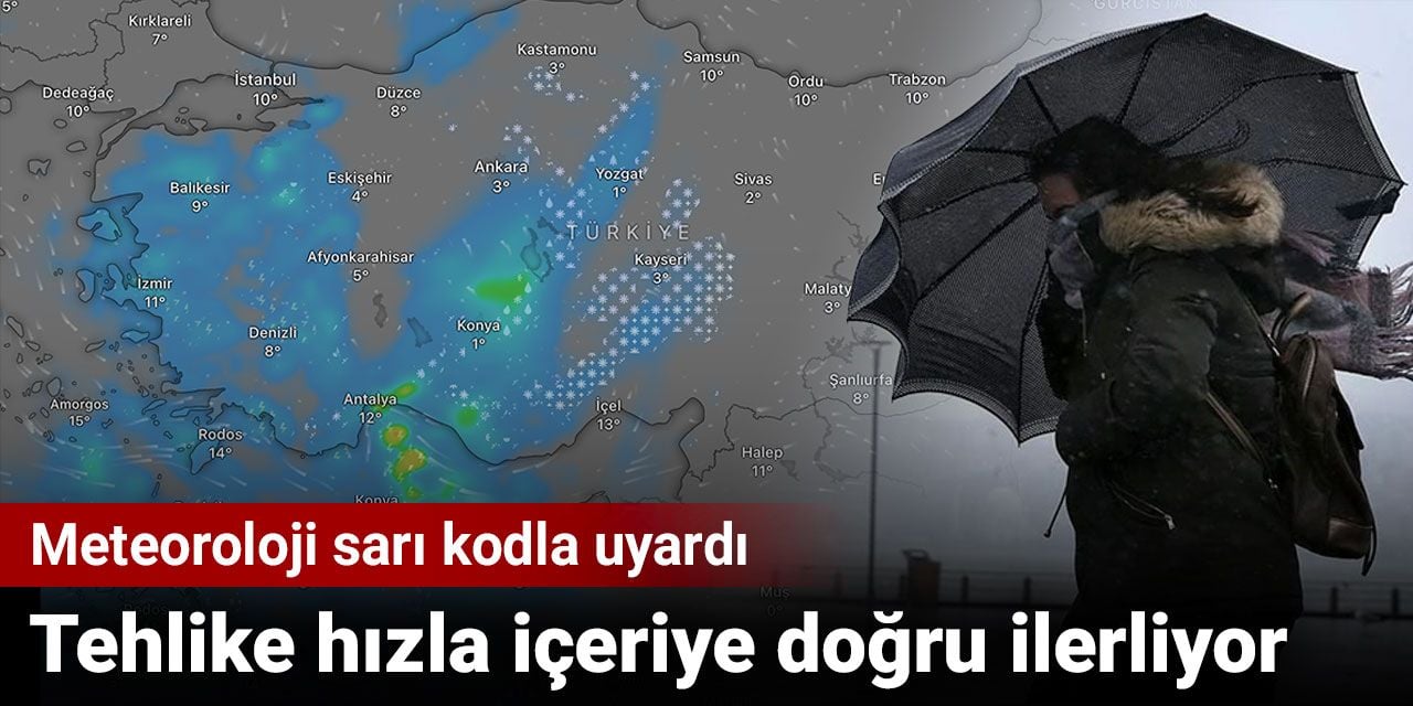 Meteoroloji sarı kodla uyardı. Tehlike hızla içeriye doğru ilerliyor